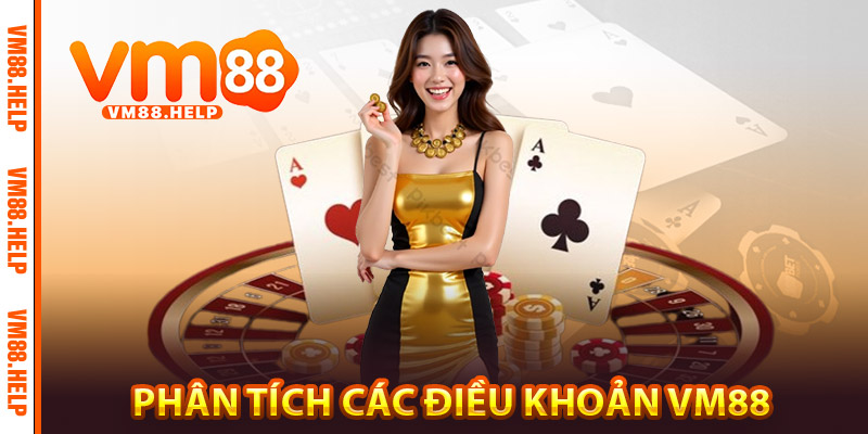 Điều Khoản VM88 – Chìa Khóa Cá Cược Thông Minh 2 Phân tích các điều khoản VM88